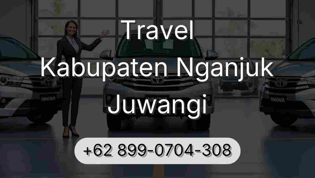 Travel Kabupaten Nganjuk Juwangi