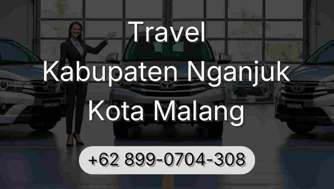 Travel Kabupaten Nganjuk Kota Malang