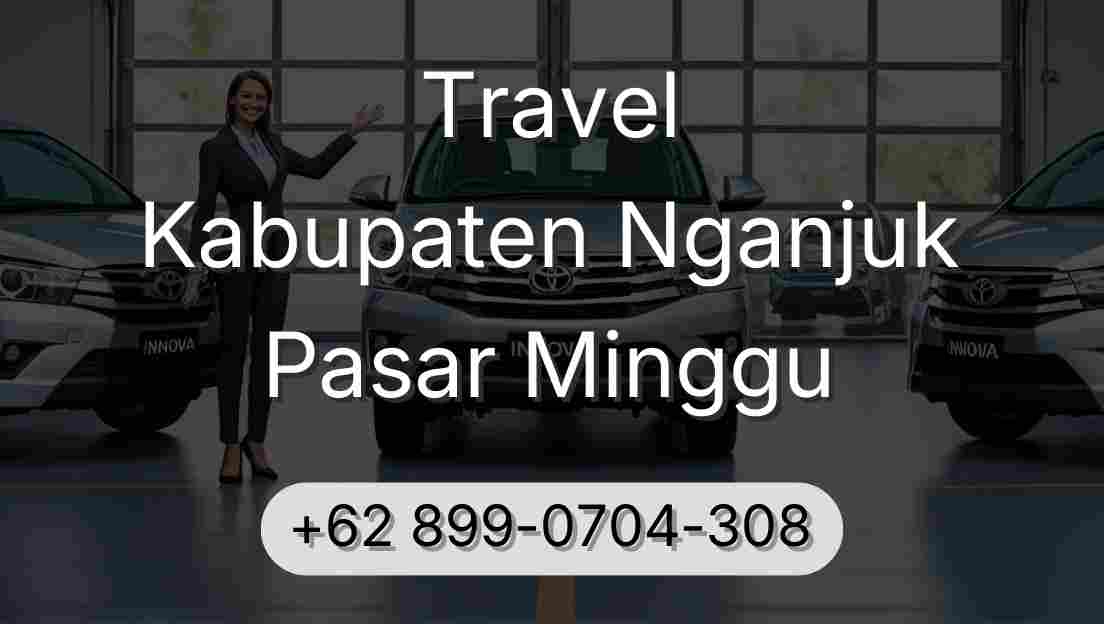 Travel Kabupaten Nganjuk Pasar Minggu