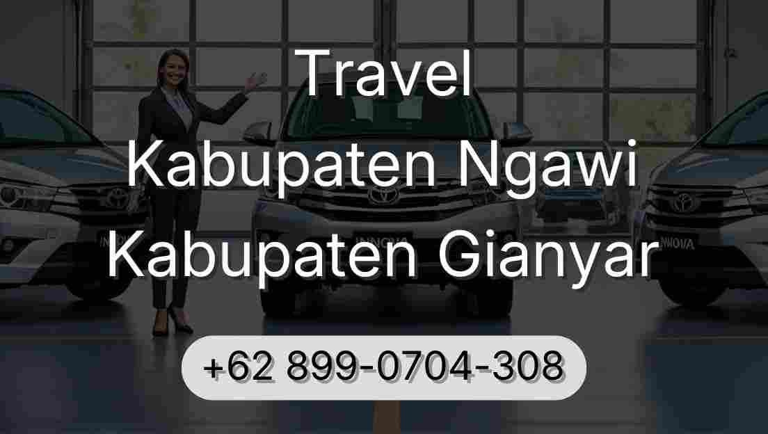Travel Kabupaten Ngawi Kabupaten Gianyar