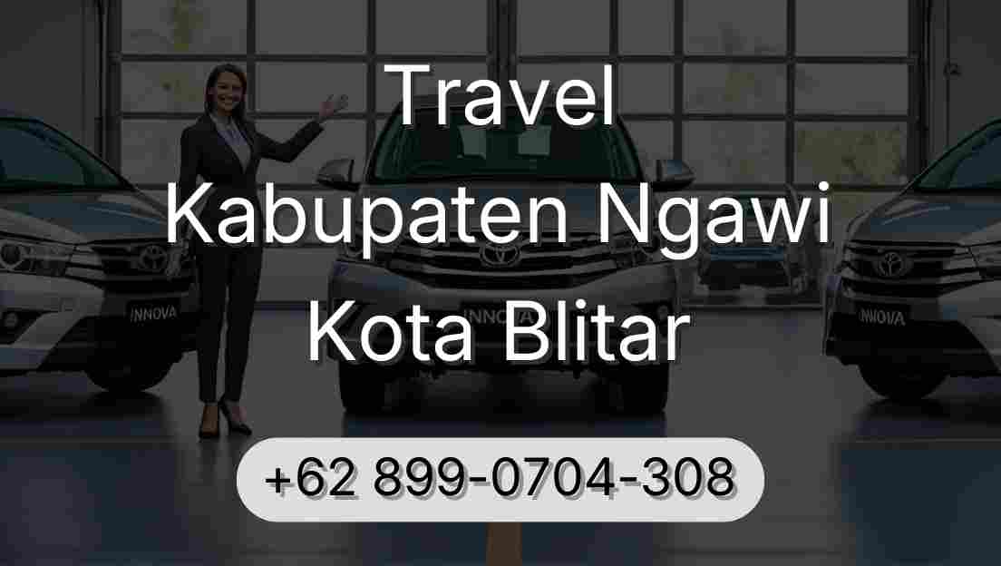 Travel Kabupaten Ngawi Kota Blitar