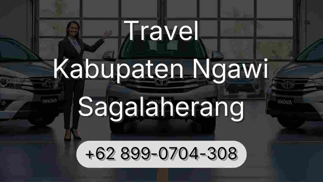 Travel Kabupaten Ngawi Sagalaherang