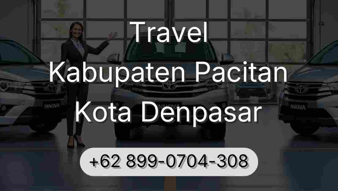 Travel Kabupaten Pacitan Kota Denpasar