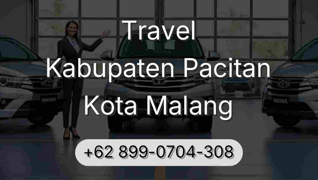 Travel Kabupaten Pacitan Kota Malang