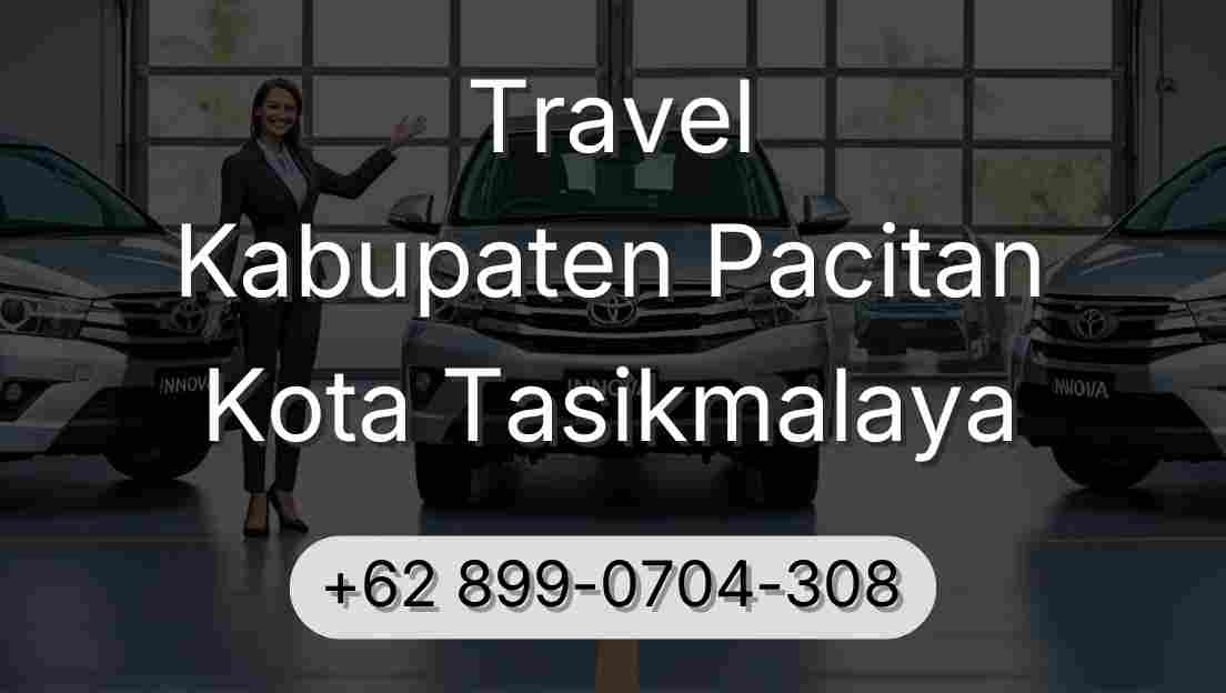 Travel Kabupaten Pacitan Kota Tasikmalaya