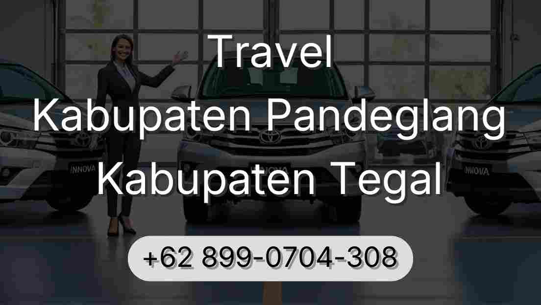 Travel Kabupaten Pandeglang Kabupaten Tegal
