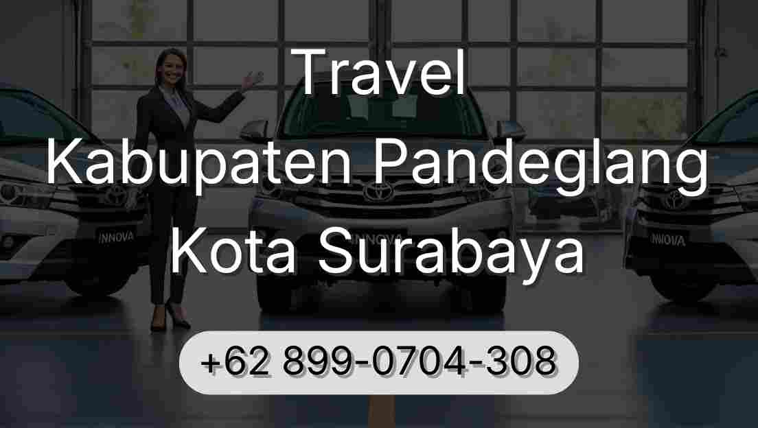 Travel Kabupaten Pandeglang Kota Surabaya
