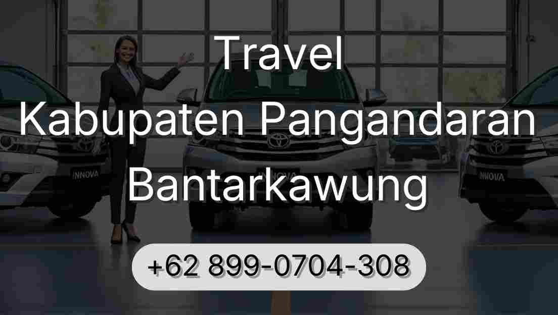 Travel Kabupaten Pangandaran Bantarkawung
