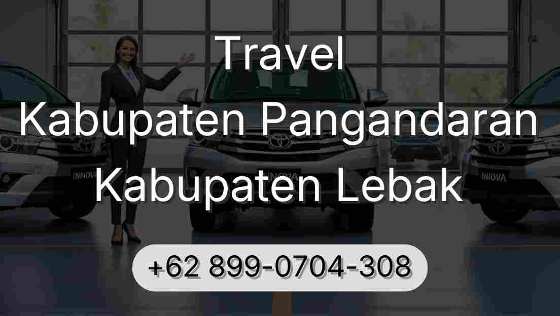 Travel Kabupaten Pangandaran Kabupaten Lebak