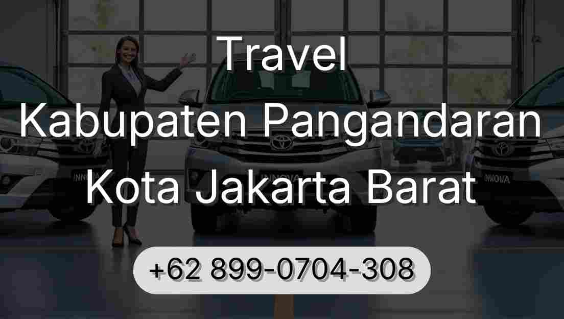 Travel Kabupaten Pangandaran Kota Jakarta Barat