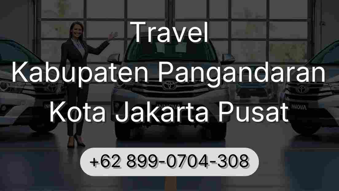 Travel Kabupaten Pangandaran Kota Jakarta Pusat