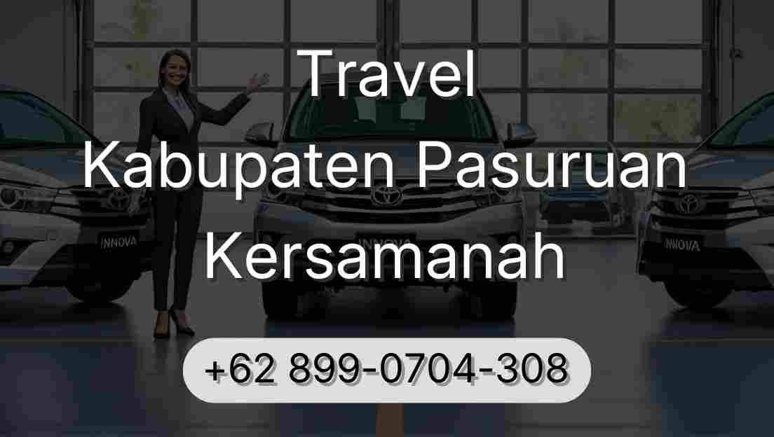 Travel Kabupaten Pasuruan Kersamanah