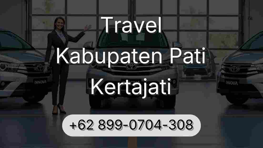 Travel Kabupaten Pati Kertajati