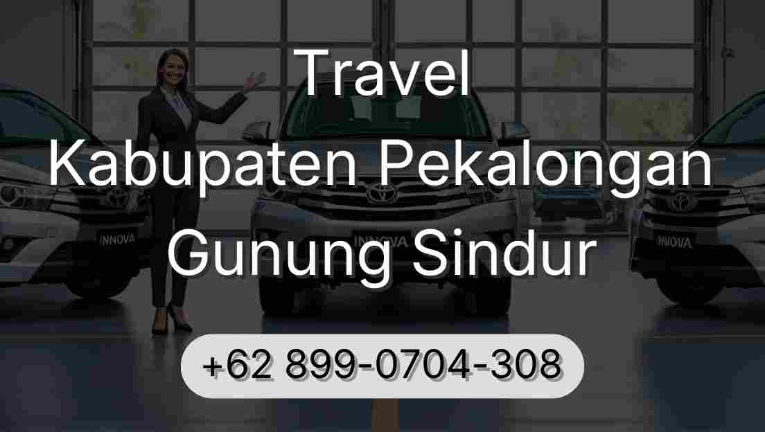 Travel Kabupaten Pekalongan Gunung Sindur