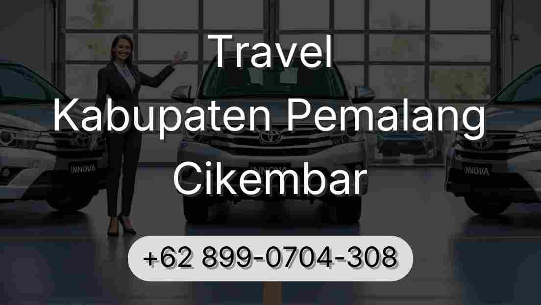 Travel Kabupaten Pemalang Cikembar
