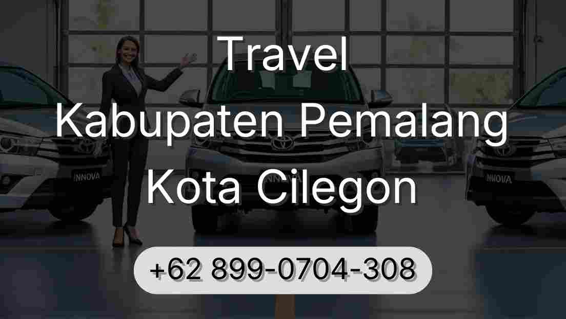 Travel Kabupaten Pemalang Kota Cilegon
