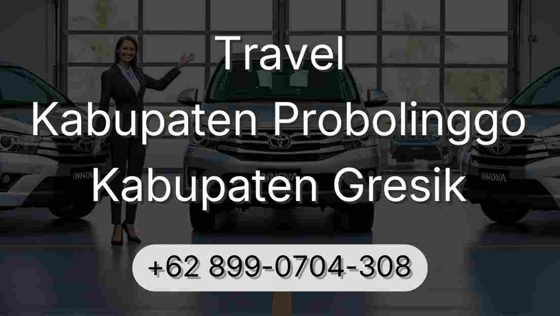 Travel Kabupaten Probolinggo Kabupaten Gresik