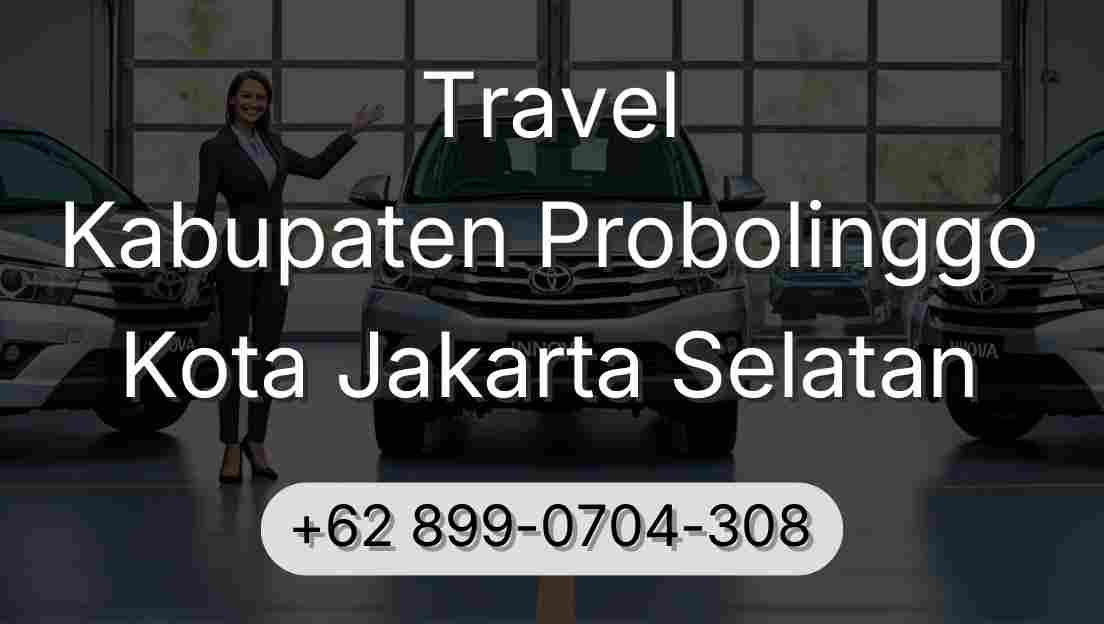 Travel Kabupaten Probolinggo Kota Jakarta Selatan