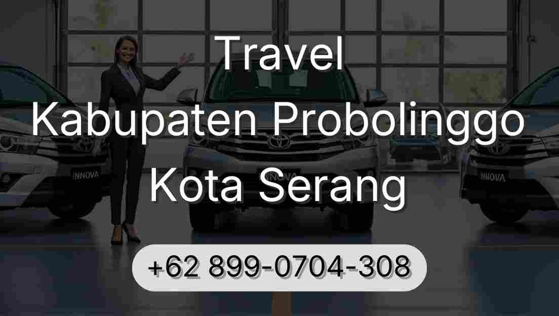 Travel Kabupaten Probolinggo Kota Serang