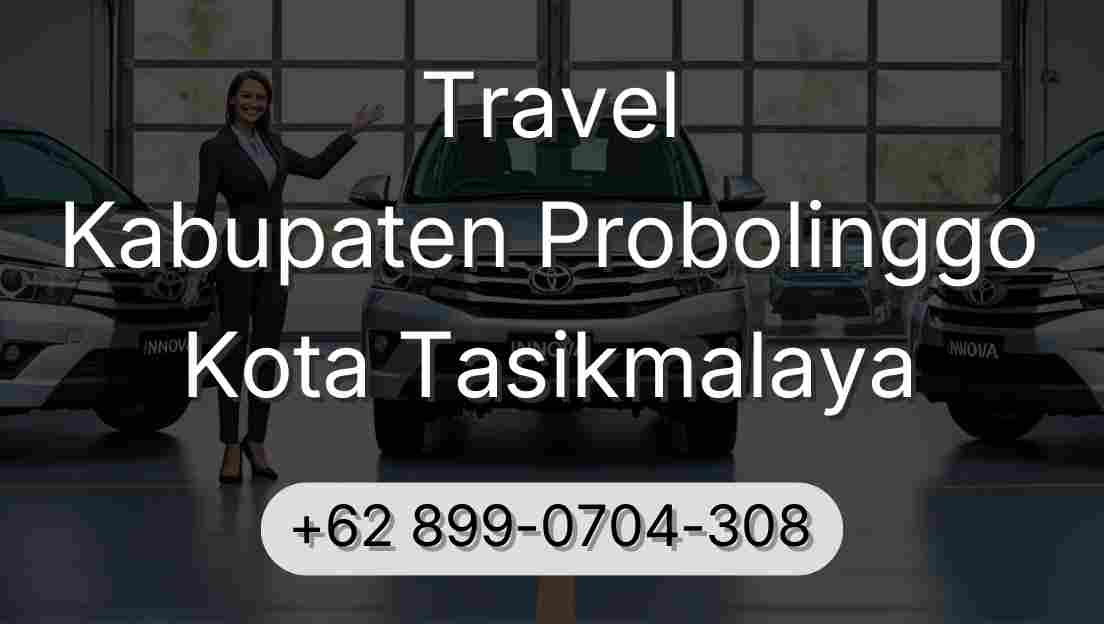 Travel Kabupaten Probolinggo Kota Tasikmalaya