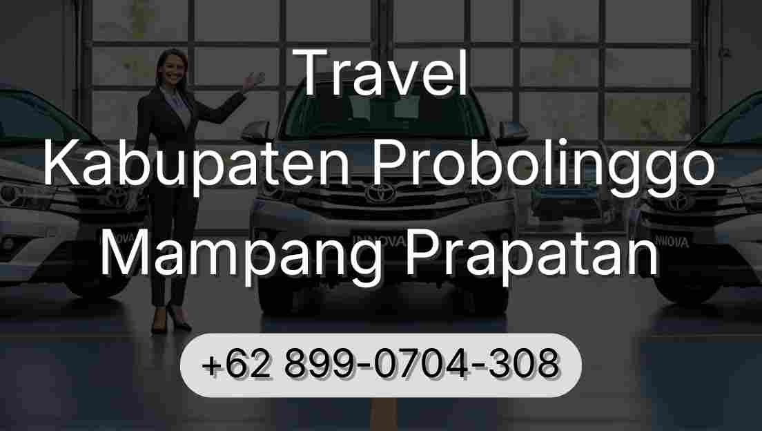 Travel Kabupaten Probolinggo Mampang Prapatan