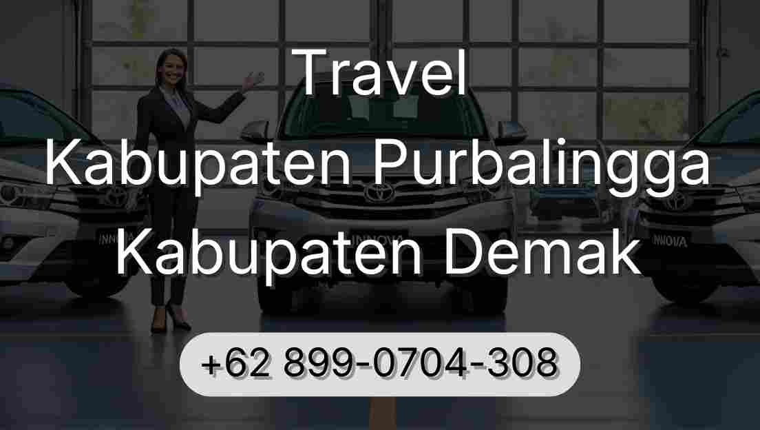 Travel Kabupaten Purbalingga Kabupaten Demak