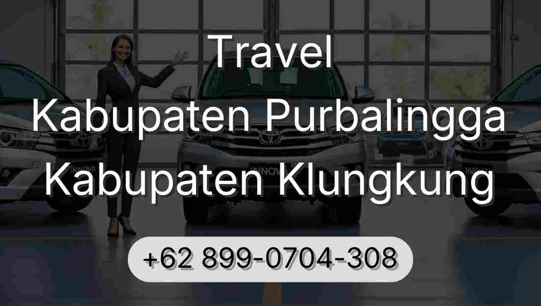 Travel Kabupaten Purbalingga Kabupaten Klungkung