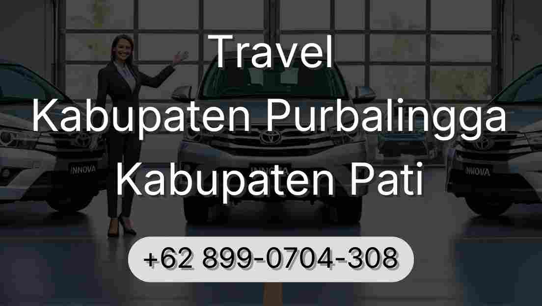 Travel Kabupaten Purbalingga Kabupaten Pati