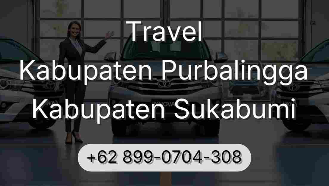 Travel Kabupaten Purbalingga Kabupaten Sukabumi