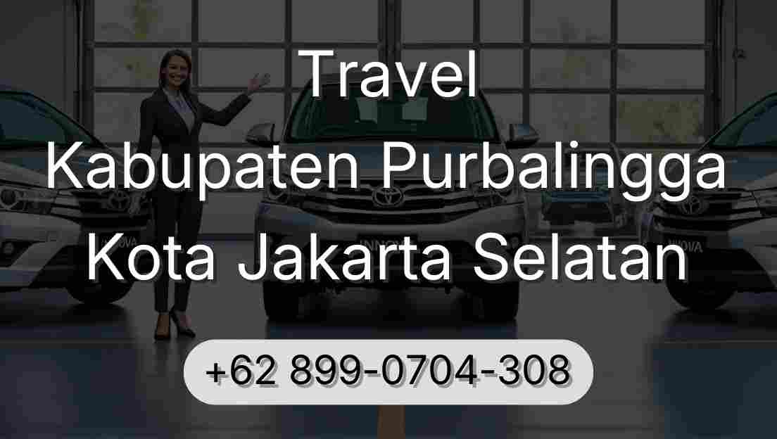 Travel Kabupaten Purbalingga Kota Jakarta Selatan