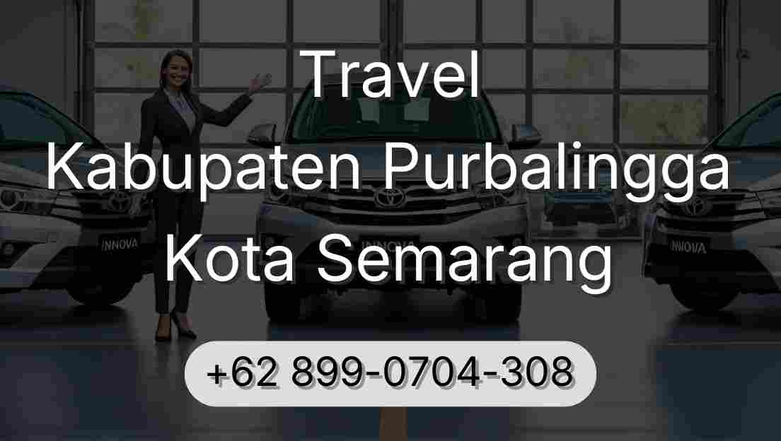 Travel Kabupaten Purbalingga Kota Semarang