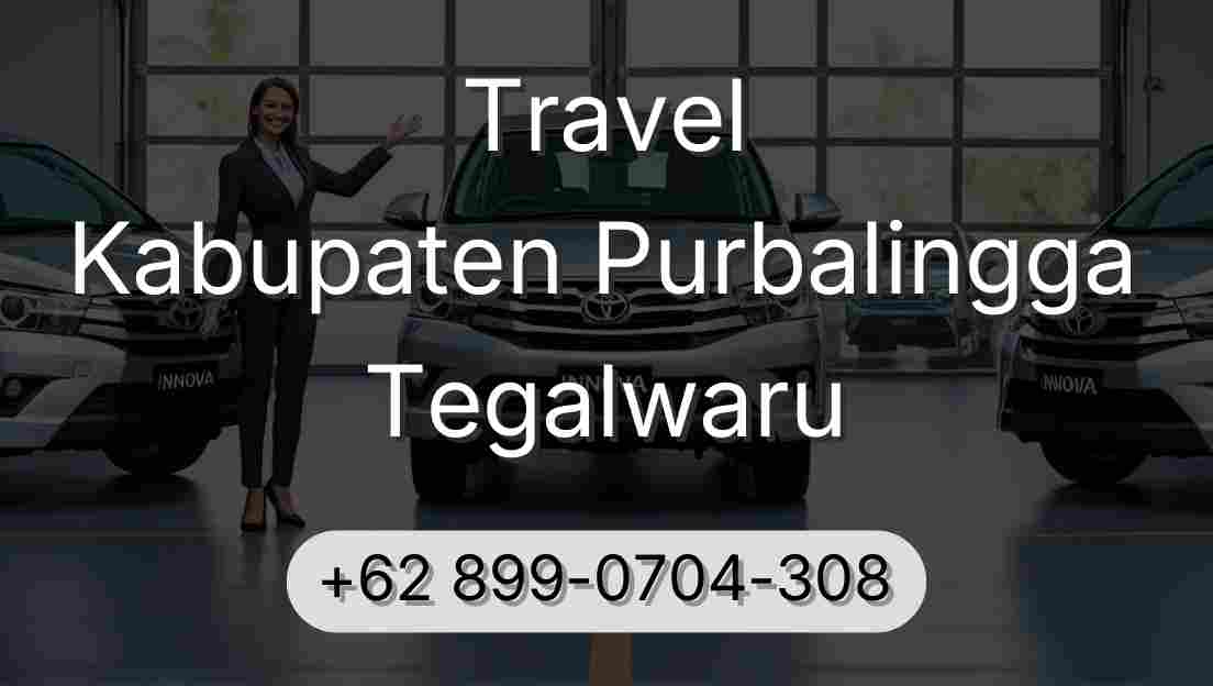 Travel Kabupaten Purbalingga Tegalwaru