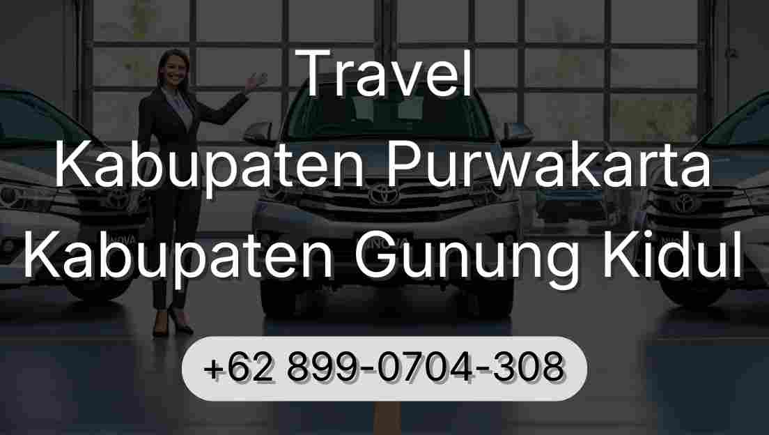 Travel Kabupaten Purwakarta Kabupaten Gunung Kidul