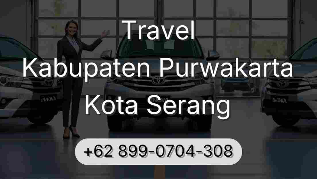 Travel Kabupaten Purwakarta Kota Serang