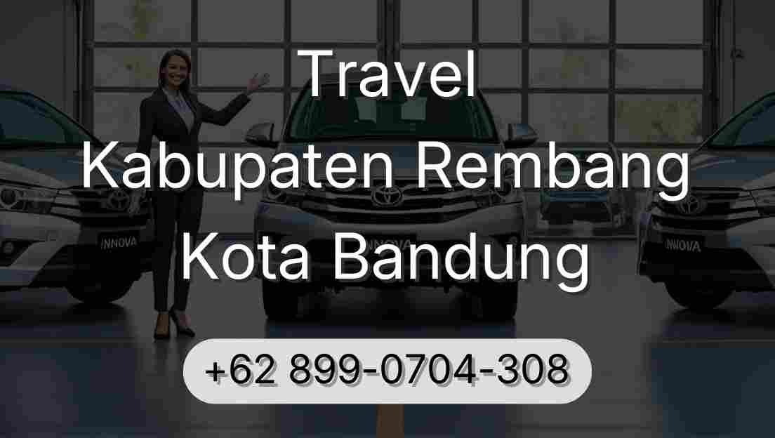 Travel Kabupaten Rembang Kota Bandung