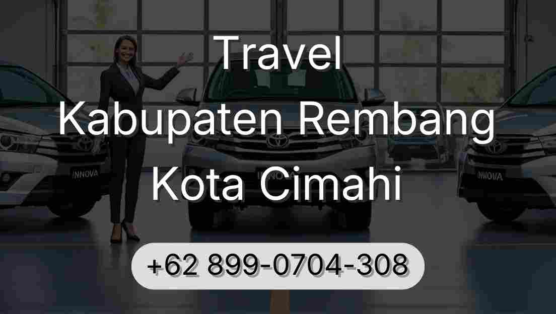 Travel Kabupaten Rembang Kota Cimahi