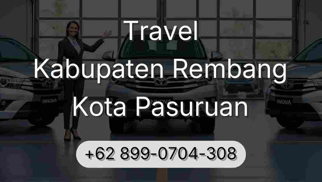 Travel Kabupaten Rembang Kota Pasuruan
