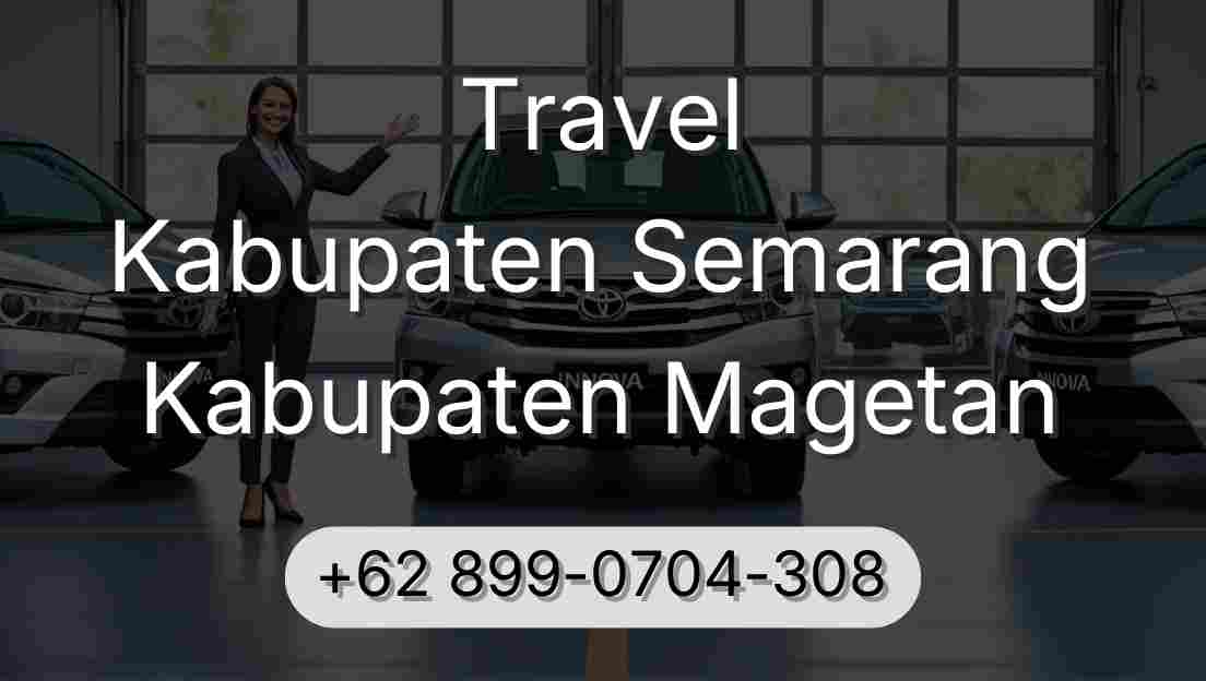 Travel Kabupaten Semarang Kabupaten Magetan