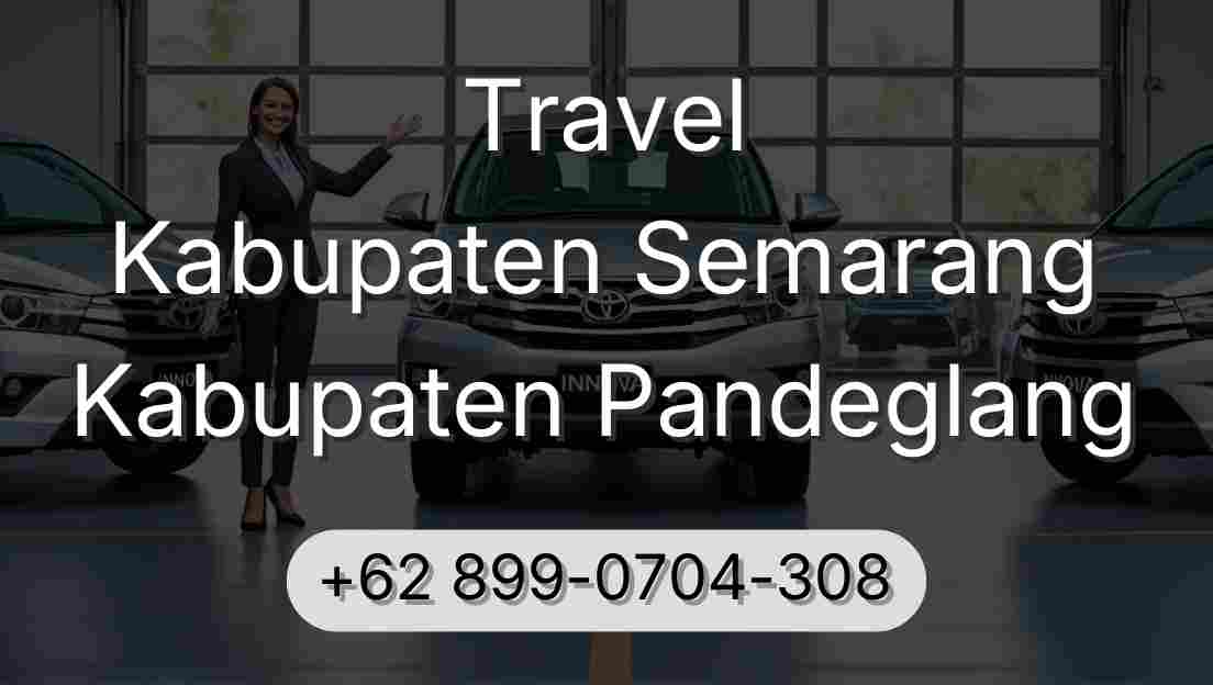 Travel Kabupaten Semarang Kabupaten Pandeglang