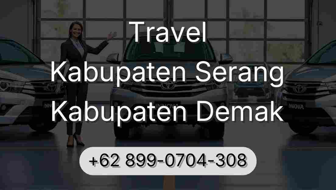Travel Kabupaten Serang Kabupaten Demak