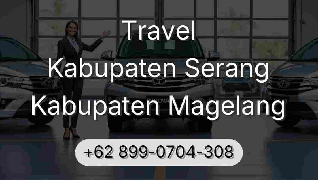 Travel Kabupaten Serang Kabupaten Magelang