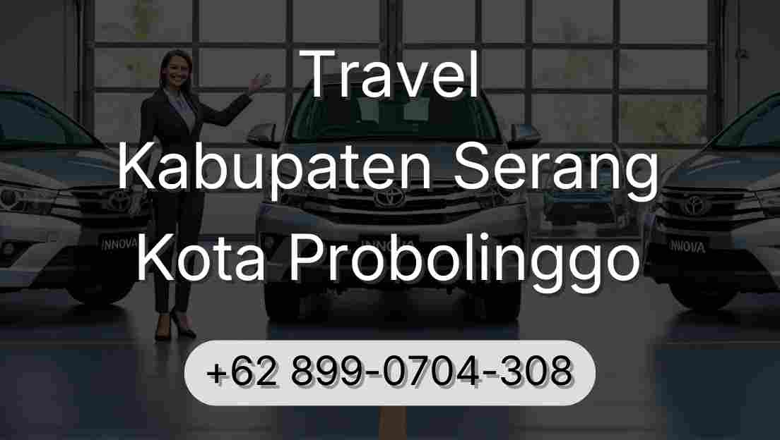 Travel Kabupaten Serang Kota Probolinggo