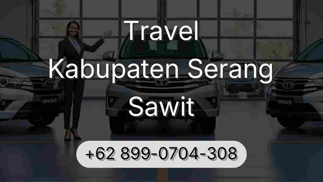 Travel Kabupaten Serang Sawit