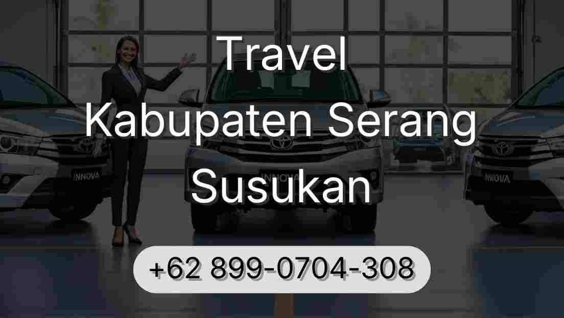 Travel Kabupaten Serang Susukan