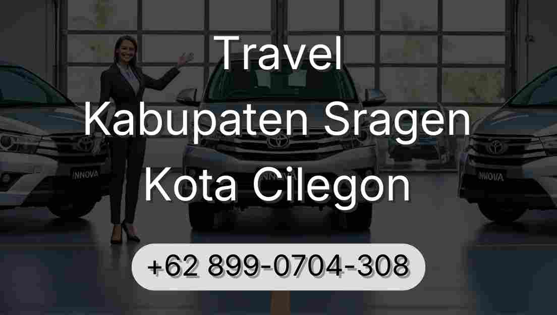 Travel Kabupaten Sragen Kota Cilegon
