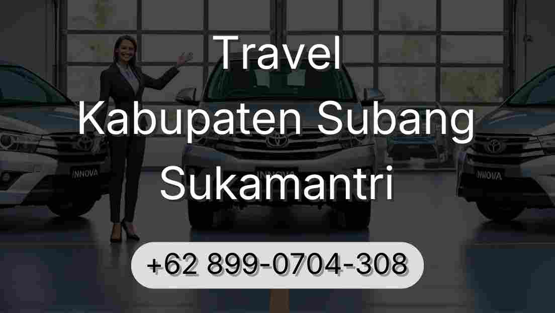 Travel Kabupaten Subang Sukamantri