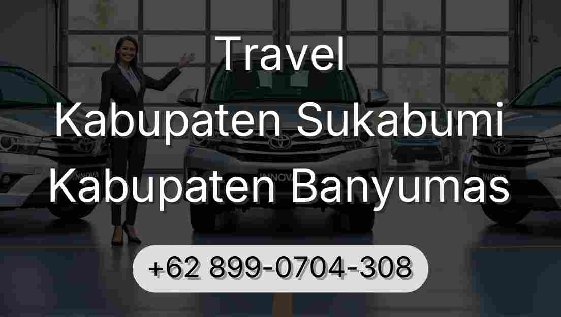 Travel Kabupaten Sukabumi Kabupaten Banyumas