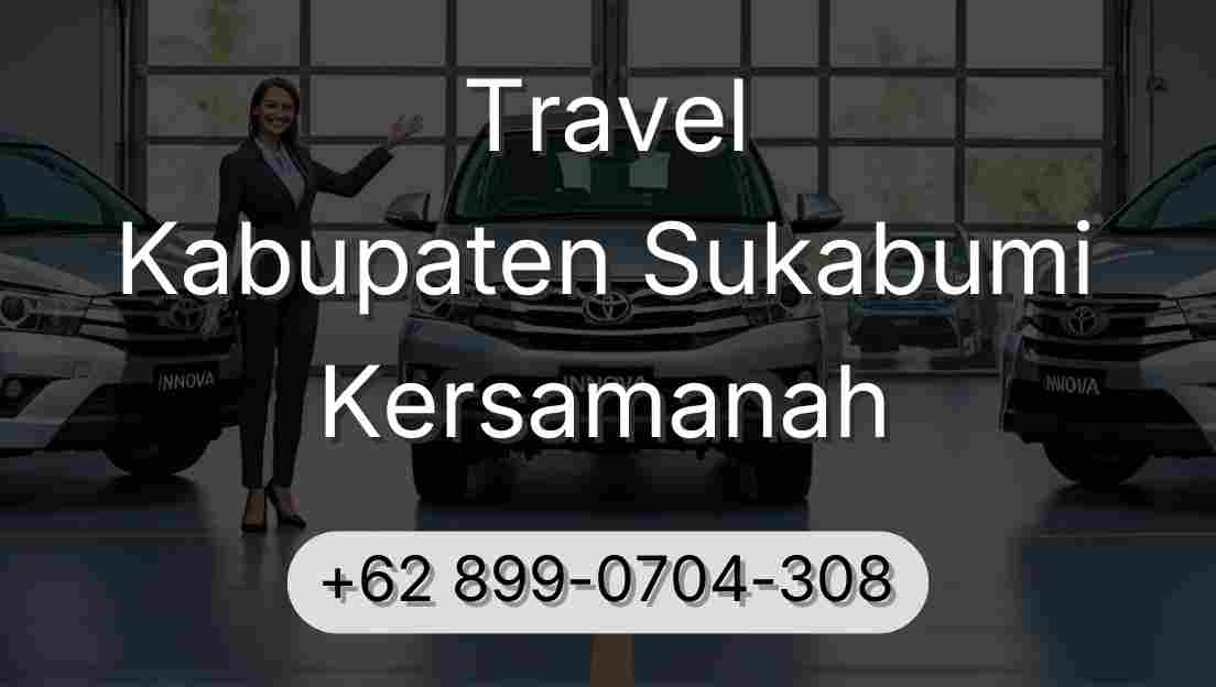 Travel Kabupaten Sukabumi Kersamanah