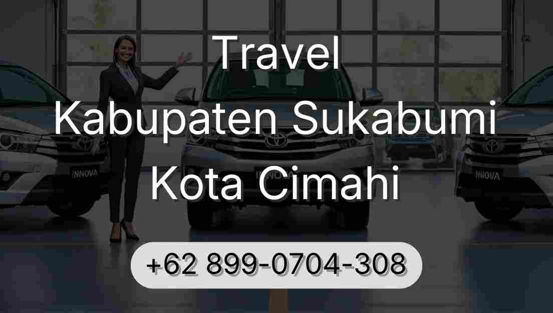 Travel Kabupaten Sukabumi Kota Cimahi