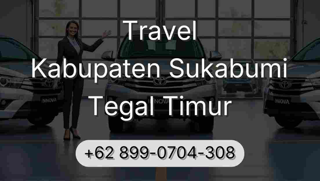 Travel Kabupaten Sukabumi Tegal Timur
